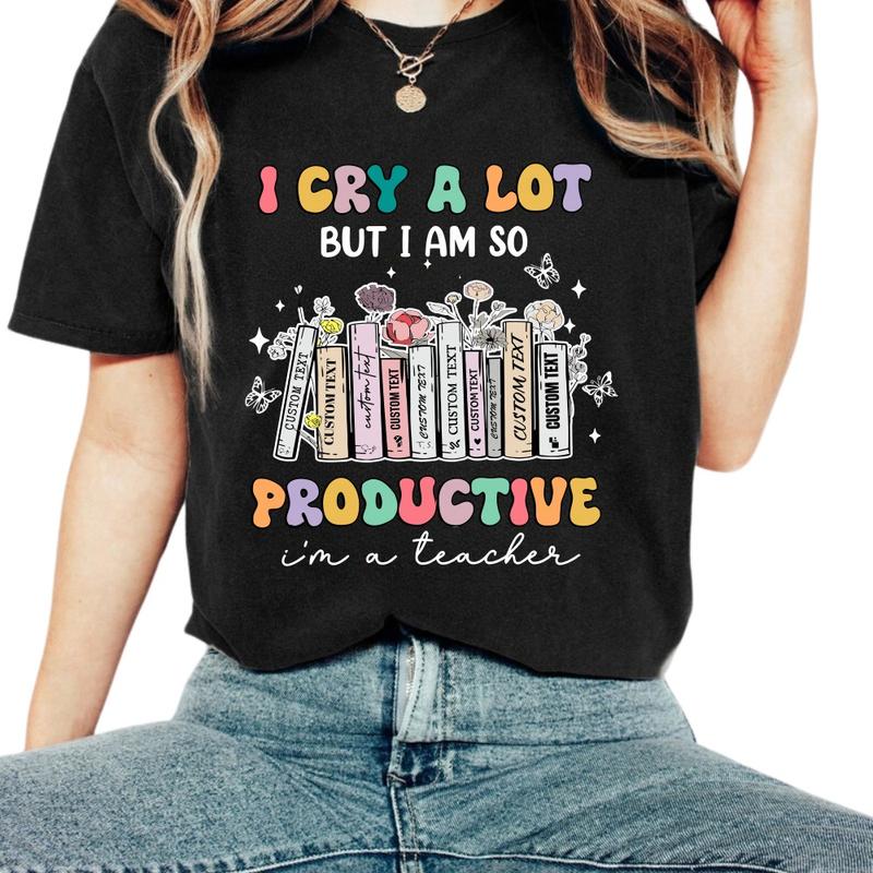 Swiftie I Cry A Lot But l Am So Productive Shirt